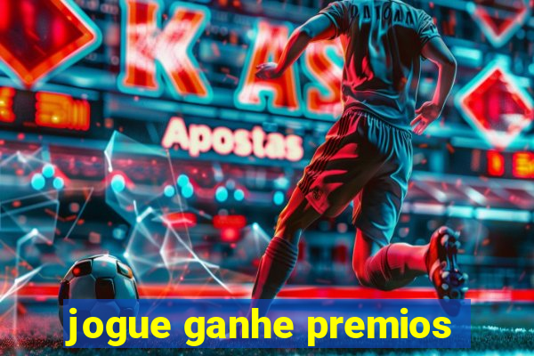 jogue ganhe premios